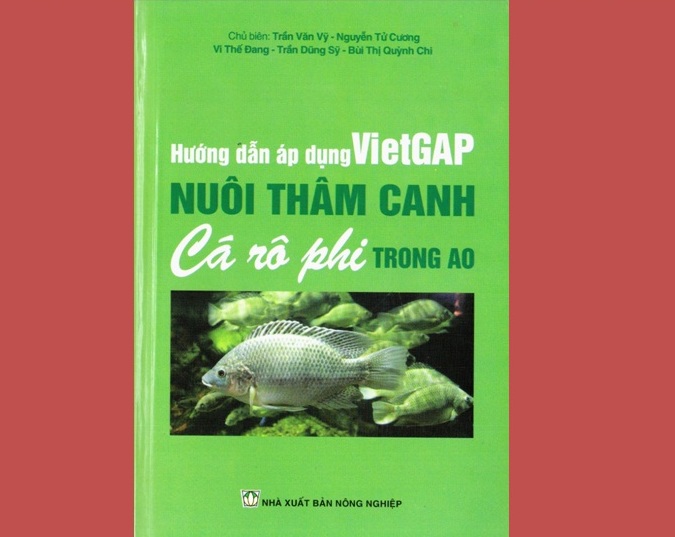 Sách mới xuất bản "Hướng dẫn áp dụng VietGAP trong nuôi thâm canh cá rô phi trong ao"